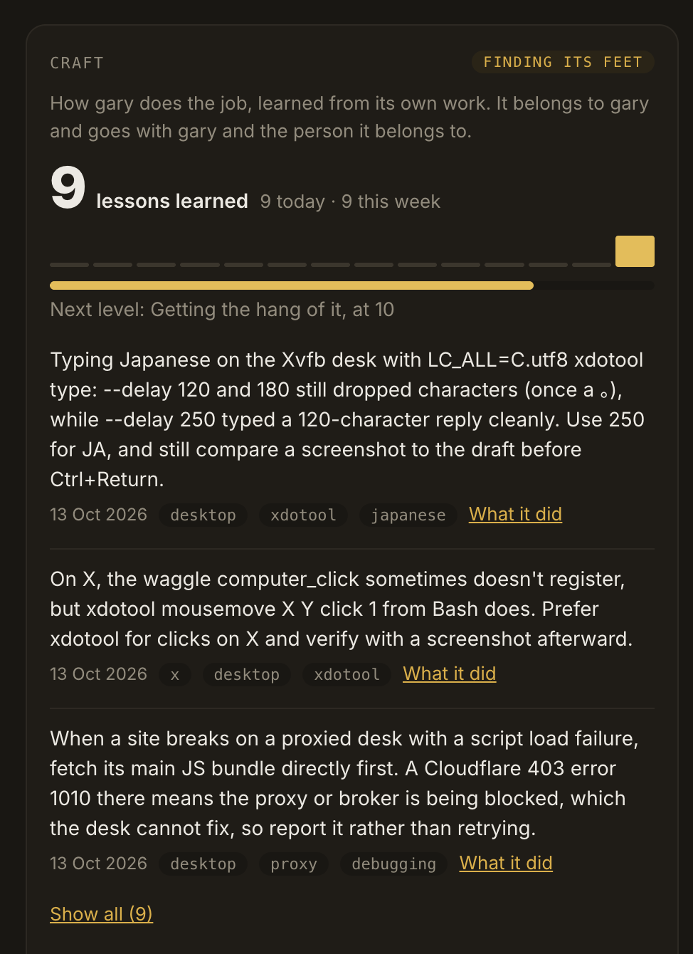 The craft panel for gary in the builder, dark theme. The chip reads Finding its feet. It shows 9 lessons learned, 9 today and 9 this week, a 14 day activity strip with today's bar lit, and a progress bar toward Getting the hang of it at 10. Below are three notes, each with a date, tags and a What it did link, and a Show all (9) link.
