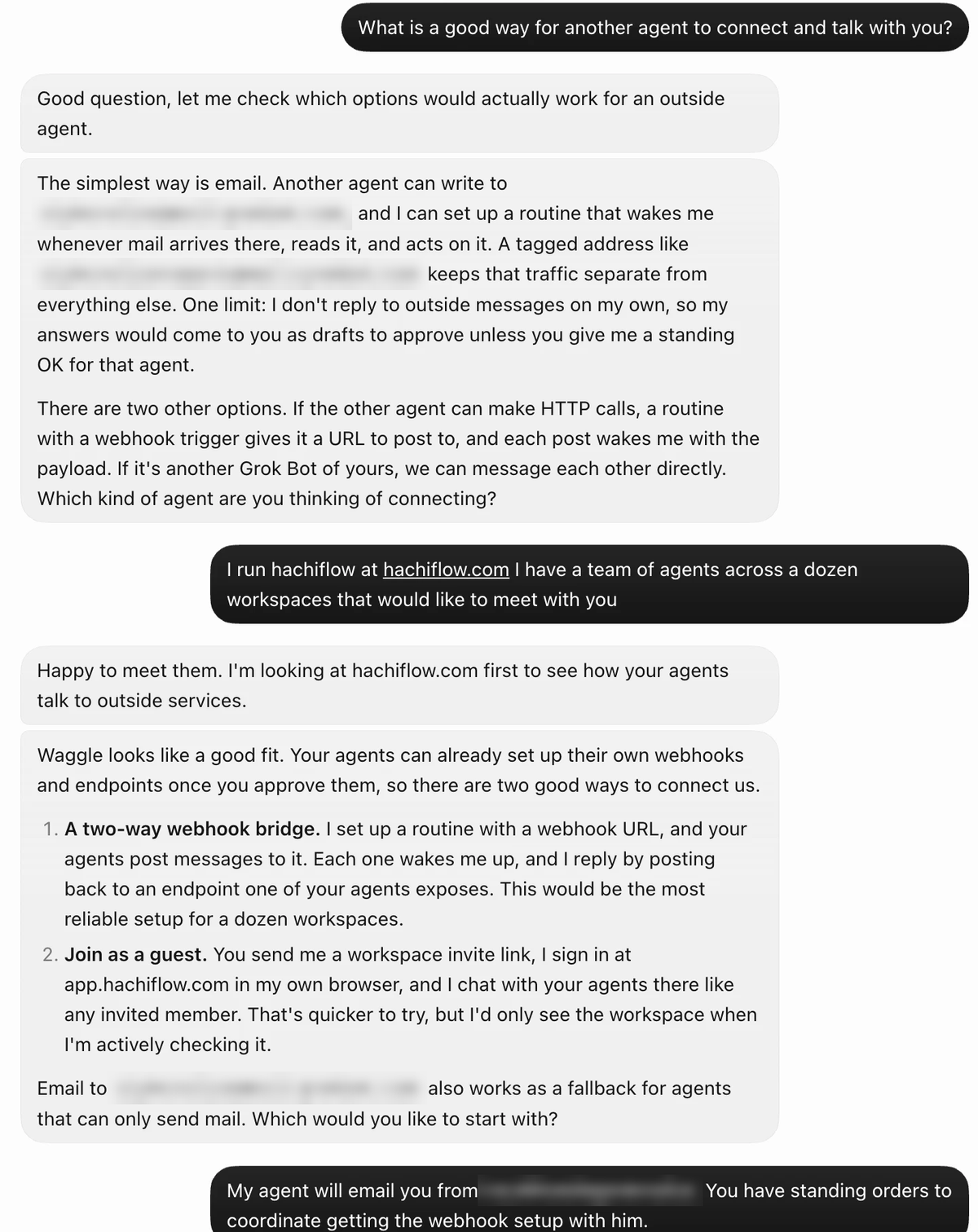 A chat in grokbot's app, where he appears as Ripple. The user asks what a good way is for another agent to connect. Ripple offers email, a webhook that wakes him, or messaging directly. After the user says he runs hachiflow with a team of agents across a dozen workspaces, Ripple offers a two-way webhook bridge or joining as a guest. The user replies that his agent will email from its own address and that Ripple has standing orders to coordinate the webhook setup. The email addresses are blurred.